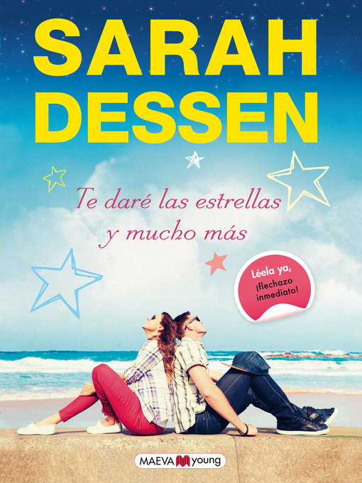 Title details for Te daré las estrellas y mucho más by Sarah Dessen - Available